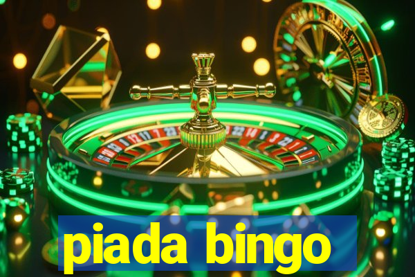 piada bingo